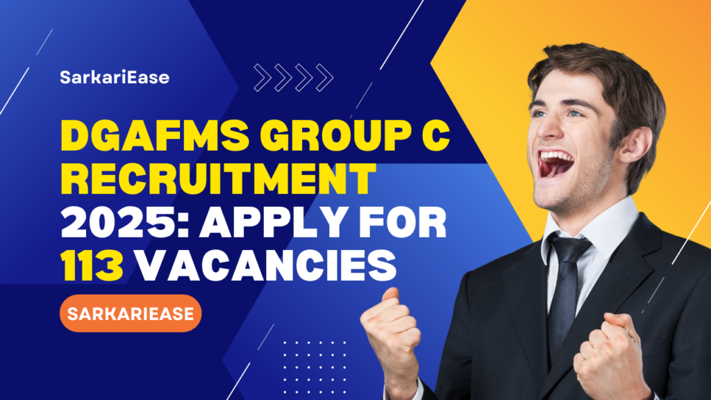 DGAFMS Group C Recruitment 2025