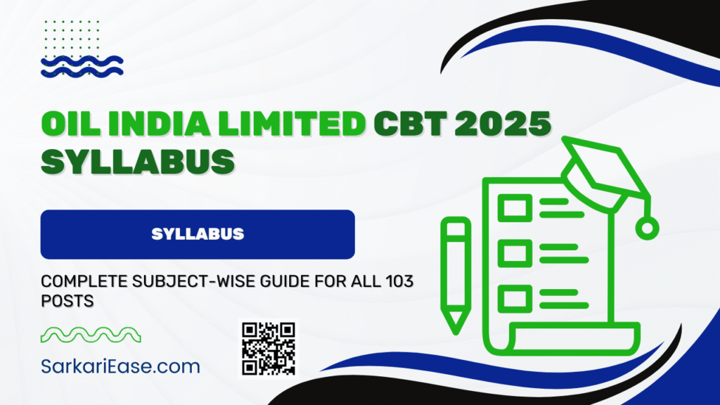 Oil India Limited CBT Syllabus 2025: Complete Subject-wise Guide for All 103 Posts