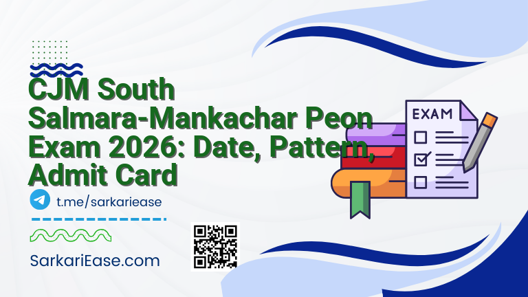 CJM South Salmara-Mankachar Peon Exam 2026: Date, Pattern, Admit Card