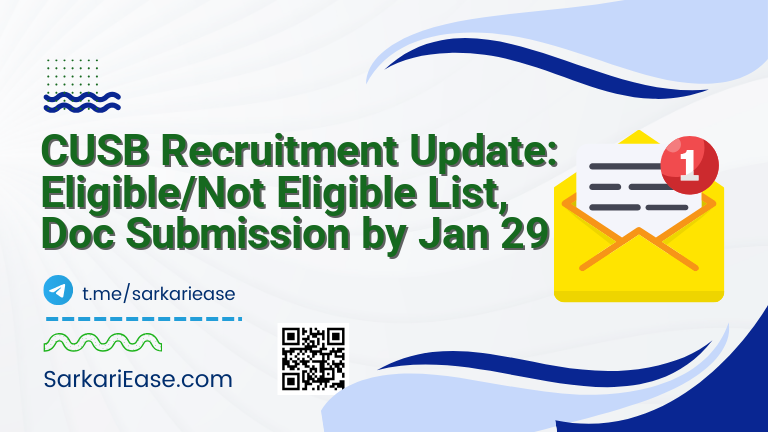 CUSB Recruitment Update: Eligible/Not Eligible List, Doc Submission by Jan 29