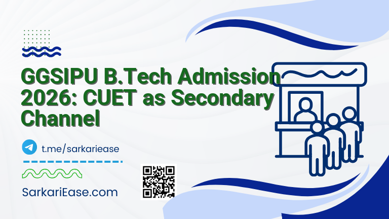 GGSIPU B.Tech Admission 2026: CUET as Secondary Channel