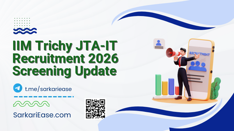 IIM Trichy JTA-IT Recruitment 2026 Screening Update