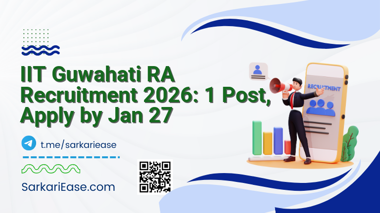 IIT Guwahati RA Recruitment 2026: 1 Post, Apply by Jan 27