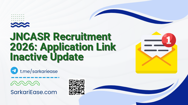 JNCASR Recruitment 2026: Application Link Inactive Update