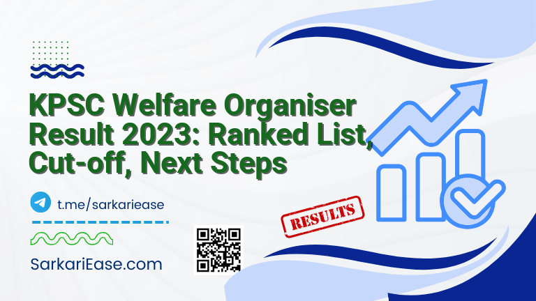 KPSC Welfare Organiser Result 2023: Ranked List, Cut-off, Next Steps