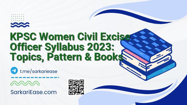 KPSC Women Civil Excise Officer Syllabus 2023: Topics, Pattern & Books