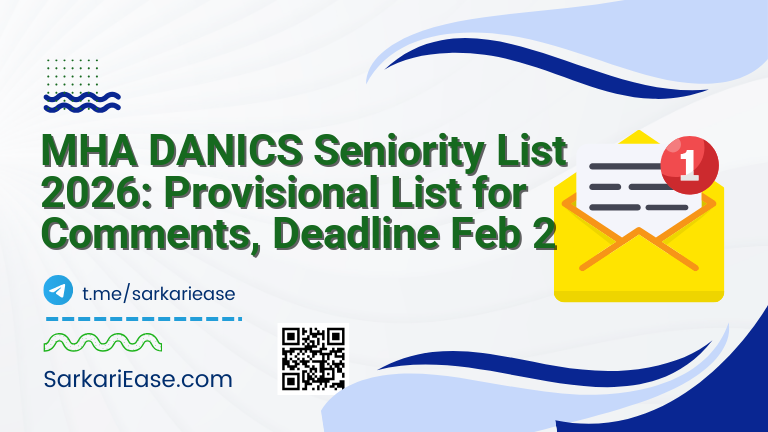 MHA DANICS Seniority List 2026: Provisional List for Comments, Deadline Feb 2
