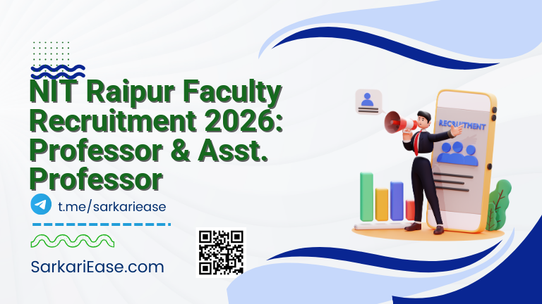 NIT Raipur Faculty Recruitment 2026: Professor & Asst. Professor