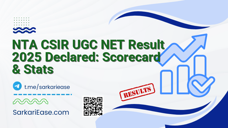 NTA CSIR UGC NET Result 2025 Declared: Scorecard & Stats