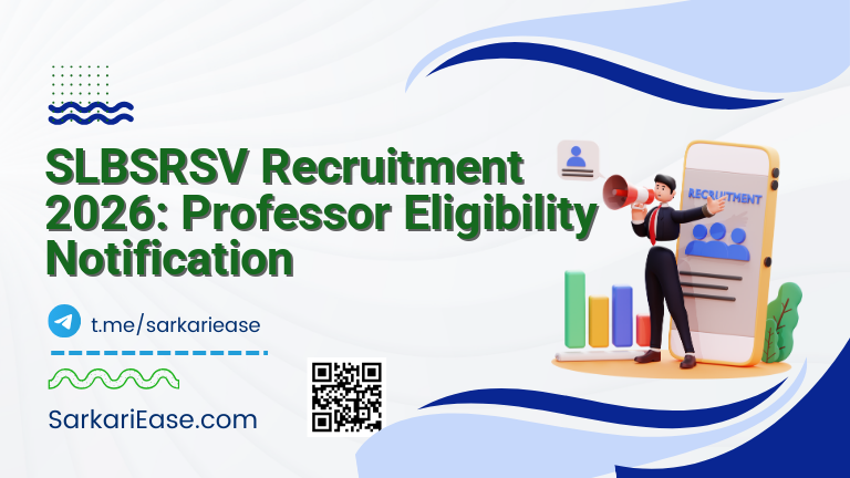 SLBSRSV Recruitment 2026: Professor Eligibility Notification