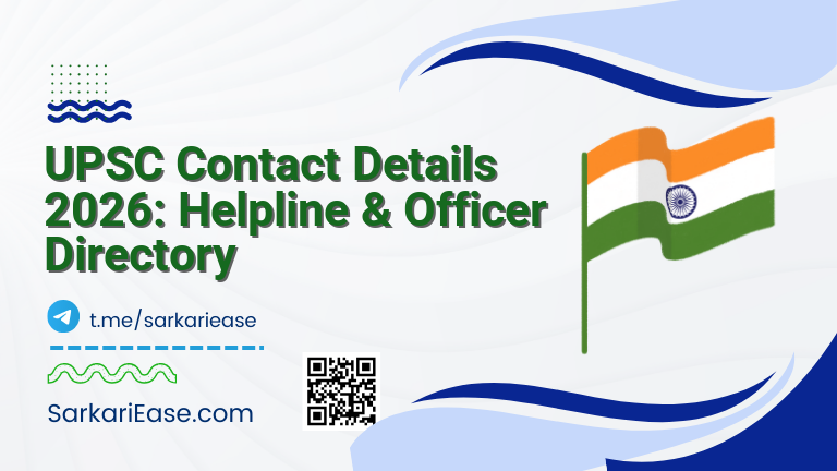 UPSC Contact Details 2026: Helpline & Officer Directory