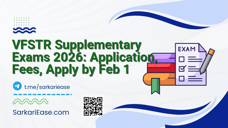 VFSTR Supplementary Exams 2026: Application, Fees, Apply by Feb 1