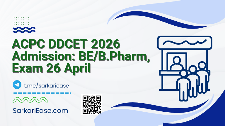 ACPC DDCET 2026 Admission: BE/B.Pharm, Exam 26 April