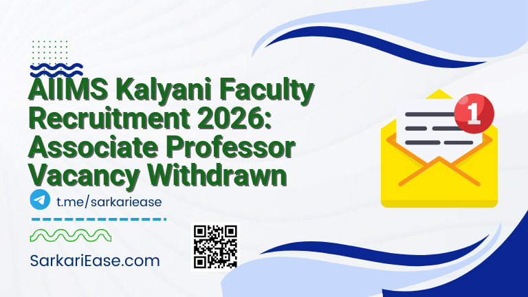 AIIMS Kalyani Faculty Recruitment 2026: Associate Professor Vacancy Withdrawn