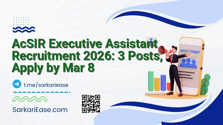 AcSIR Executive Assistant Recruitment 2026: 3 Posts, Apply by Mar 8