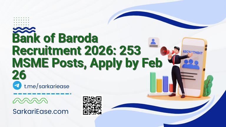 Bank of Baroda Recruitment 2026: 253 MSME Posts, Apply by Feb 26