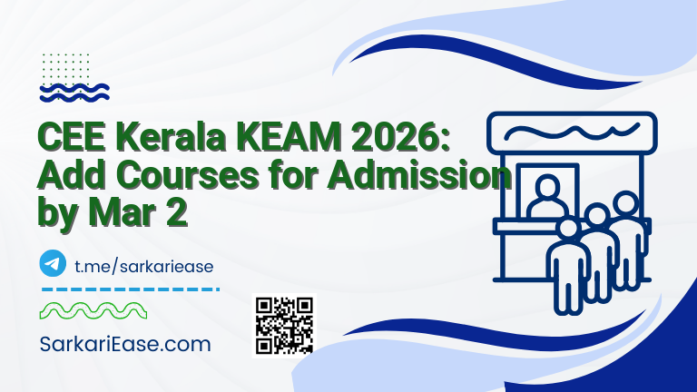 CEE Kerala KEAM 2026: Add Courses for Admission by Mar 2