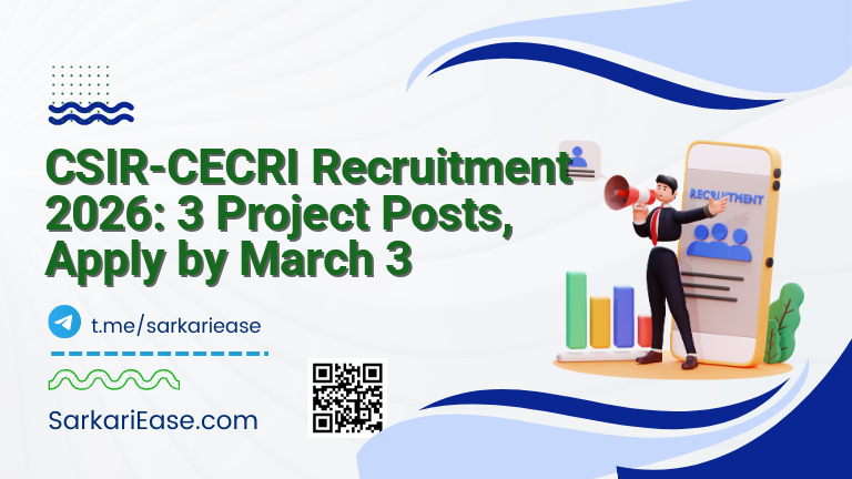 CSIR-CECRI Recruitment 2026: 3 Project Posts, Apply by March 3