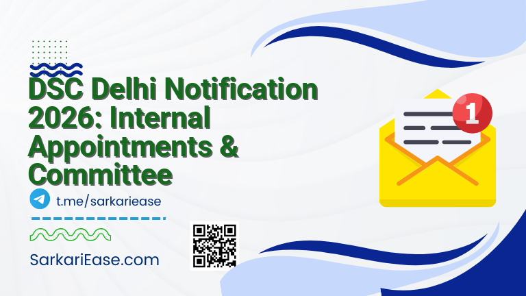 DSC Delhi Notification 2026: Internal Appointments & Committee