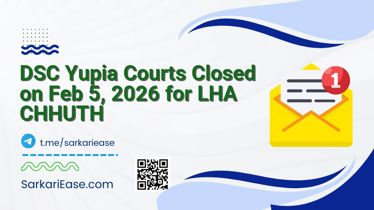 DSC Yupia Courts Closed on Feb 5, 2026 for LHA CHHUTH