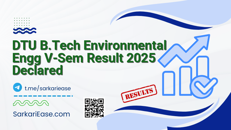 DTU B.Tech Environmental Engg V-Sem Result 2025 Declared