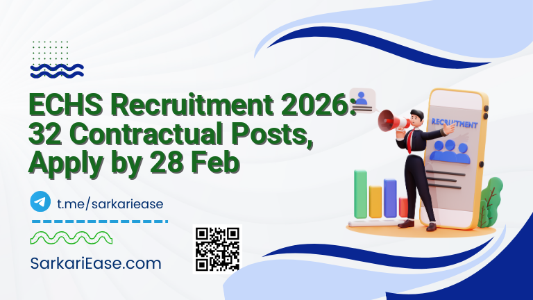 ECHS Recruitment 2026: 32 Contractual Posts, Apply by 28 Feb