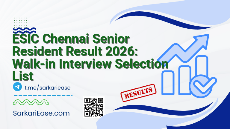 ESIC Chennai Senior Resident Result 2026: Walk-in Interview Selection List