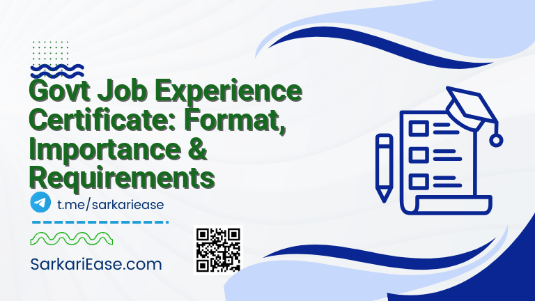 Govt Job Experience Certificate: Format, Importance & Requirements