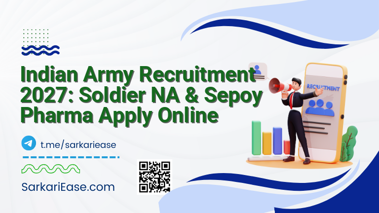 Indian Army Recruitment 2027: Soldier NA & Sepoy Pharma Apply Online