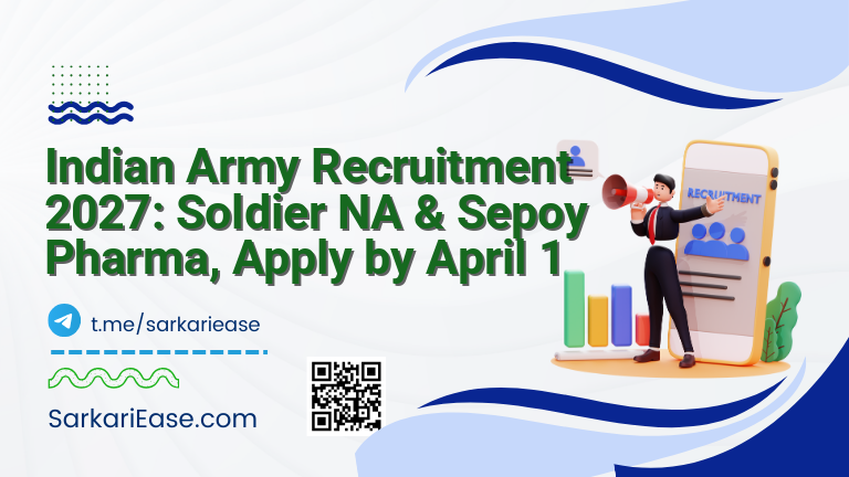 Indian Army Recruitment 2027: Soldier NA & Sepoy Pharma, Apply by April 1