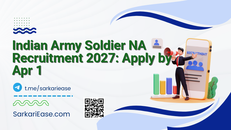 Indian Army Soldier NA Recruitment 2027: Apply by Apr 1