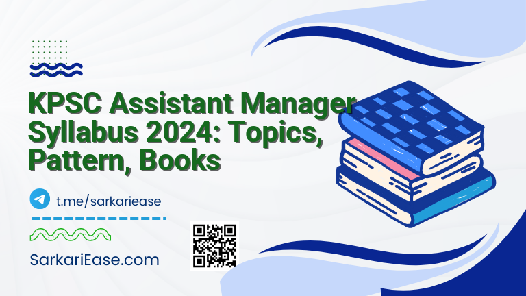 KPSC Assistant Manager Syllabus 2024: Topics, Pattern, Books