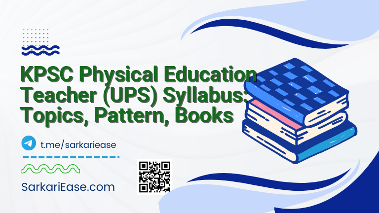 KPSC Physical Education Teacher (UPS) Syllabus: Topics, Pattern, Books