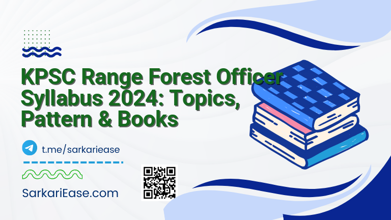 KPSC Range Forest Officer Syllabus 2024: Topics, Pattern & Books
