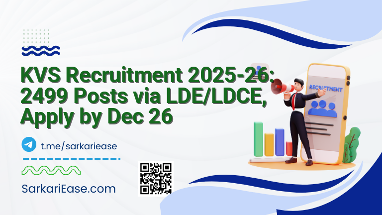 KVS Recruitment 2025-26: 2499 Posts via LDE/LDCE, Apply by Dec 26