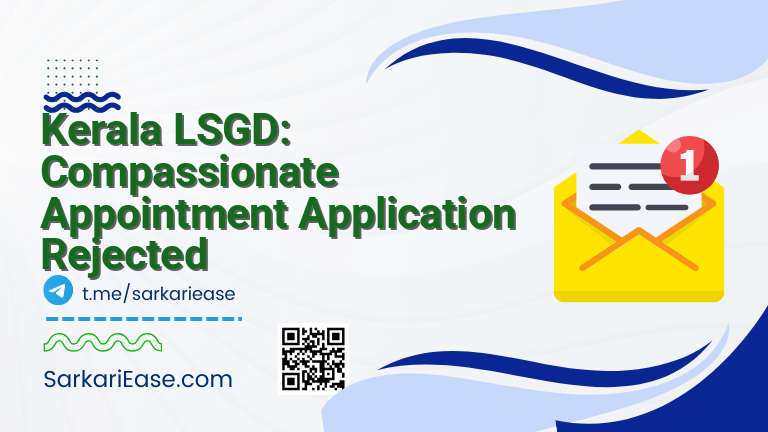 Kerala LSGD: Compassionate Appointment Application Rejected
