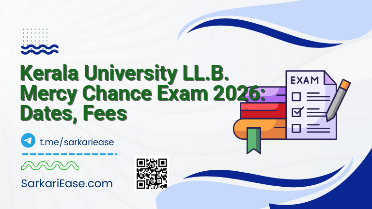 Kerala University LL.B. Mercy Chance Exam 2026: Dates, Fees