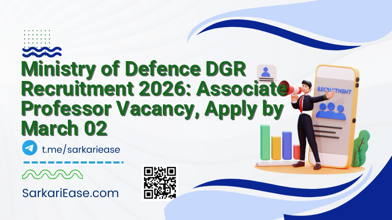 Ministry of Defence DGR Recruitment 2026: Associate Professor Vacancy, Apply by March 02