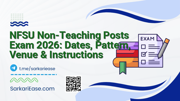 NFSU Non-Teaching Posts Exam 2026: Dates, Pattern, Venue & Instructions