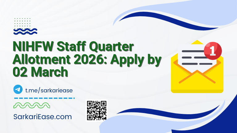 NIHFW Staff Quarter Allotment 2026: Apply by 02 March