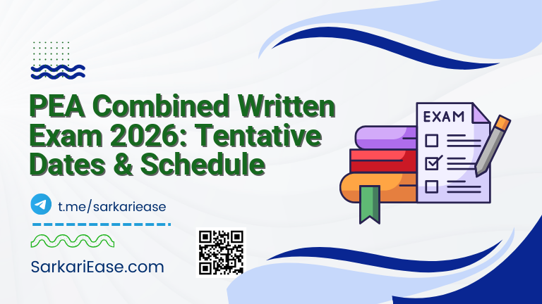 PEA Combined Written Exam 2026: Tentative Dates & Schedule