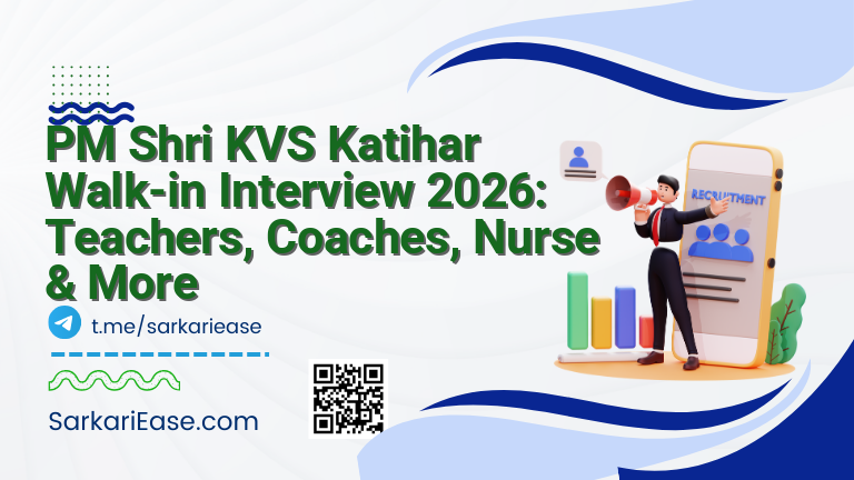 PM Shri KVS Katihar Walk-in Interview 2026: Teachers, Coaches, Nurse & More