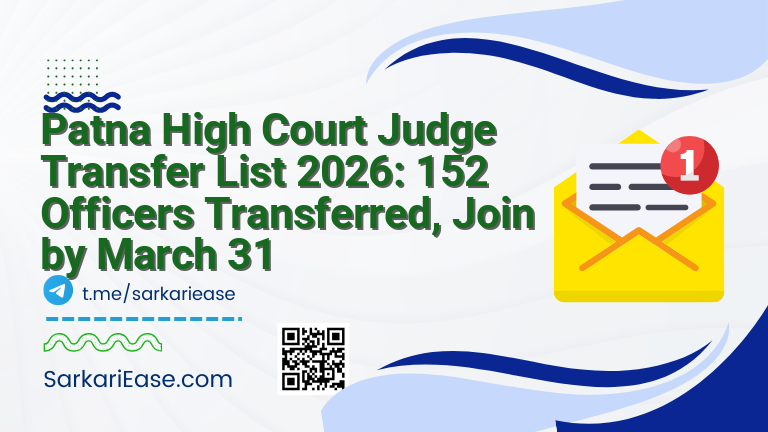 Patna High Court Judge Transfer List 2026: 152 Officers Transferred, Join by March 31