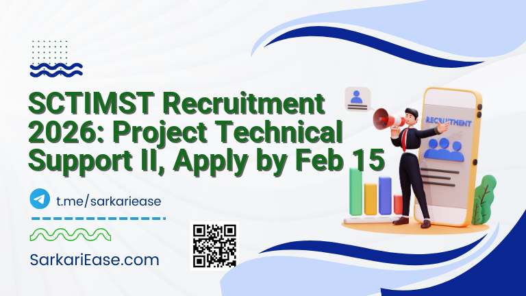 SCTIMST Recruitment 2026: Project Technical Support II, Apply by Feb 15