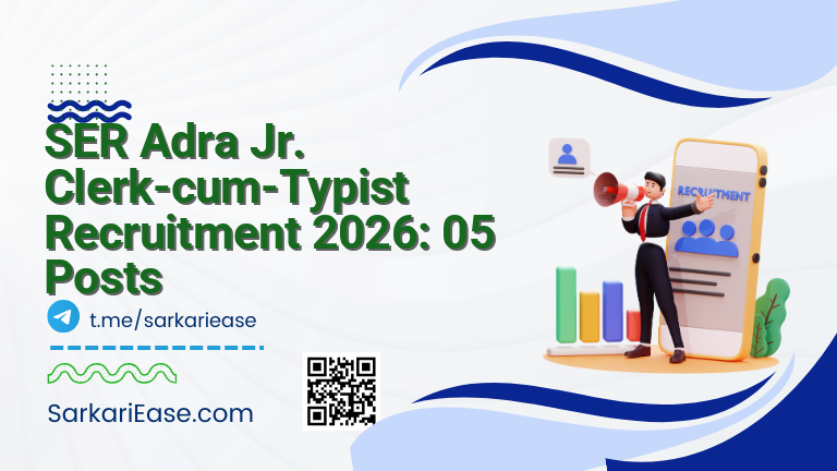 SER Adra Jr. Clerk-cum-Typist Recruitment 2026: 05 Posts