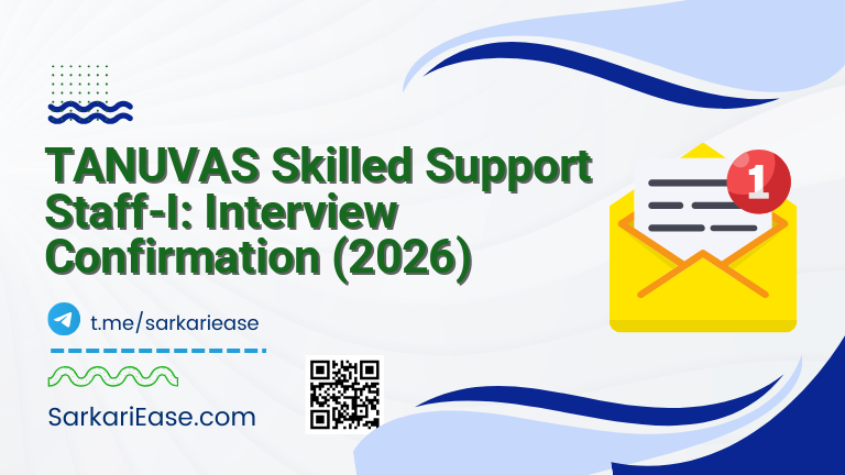 TANUVAS Skilled Support Staff-I: Interview Confirmation (2026)