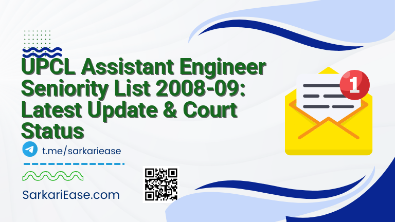 UPCL Assistant Engineer Seniority List 2008-09: Latest Update & Court Status