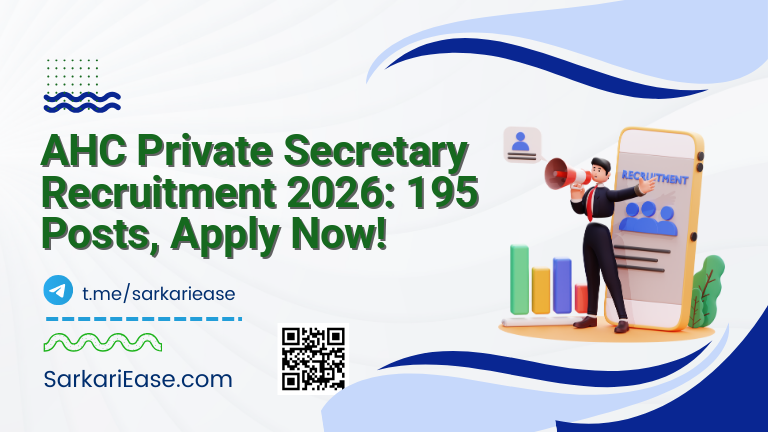 AHC Private Secretary Recruitment 2026: 195 Posts, Apply Now!