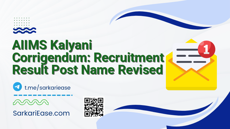 AIIMS Kalyani Corrigendum: Recruitment Result Post Name Revised