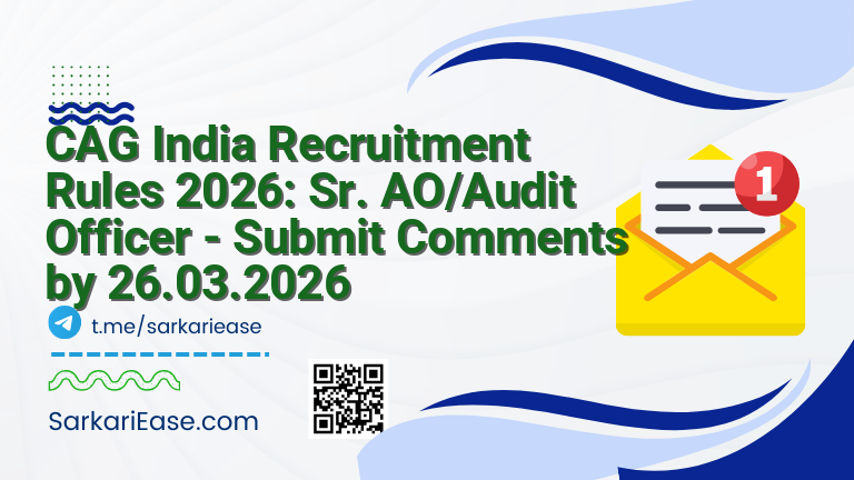 CAG India Recruitment Rules 2026: Sr. AO/Audit Officer - Submit Comments by 26.03.2026